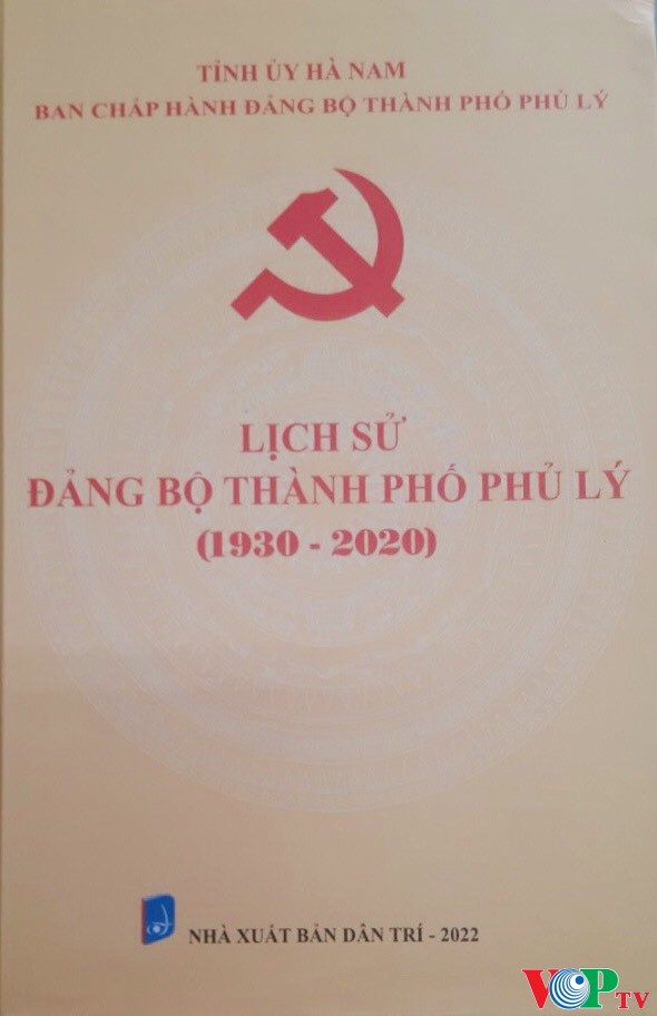 BCH Đảng bộ thành phố Phủ Lý phát hành cuốn “Lịch sử Đảng bộ thành phố Phủ Lý (1930-1945)"